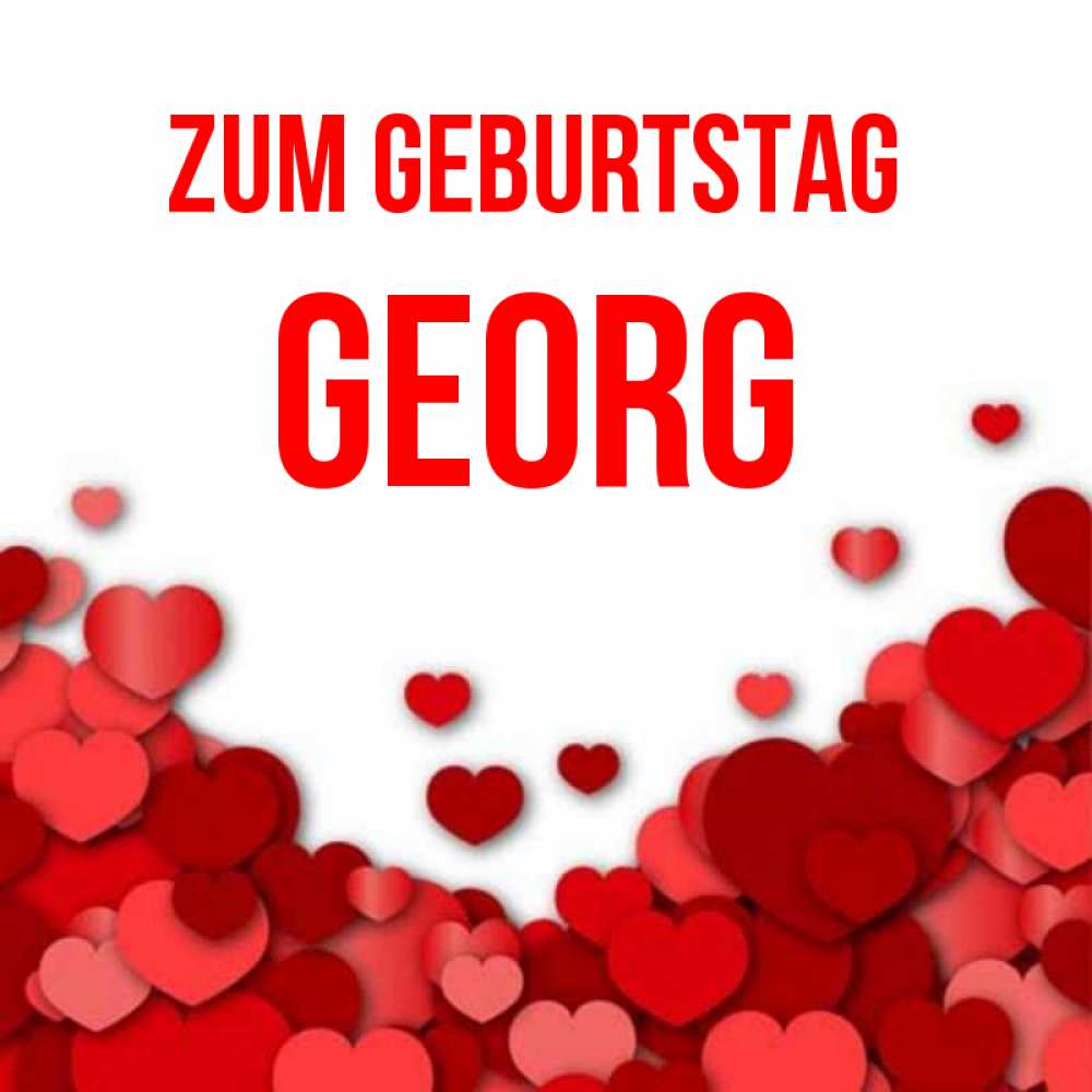 Открытка на каждый день с именем, Georg Zum Geburtstag много красных сердечек о любви Прикольная открытка с пожеланием онлайн скачать бесплатно 