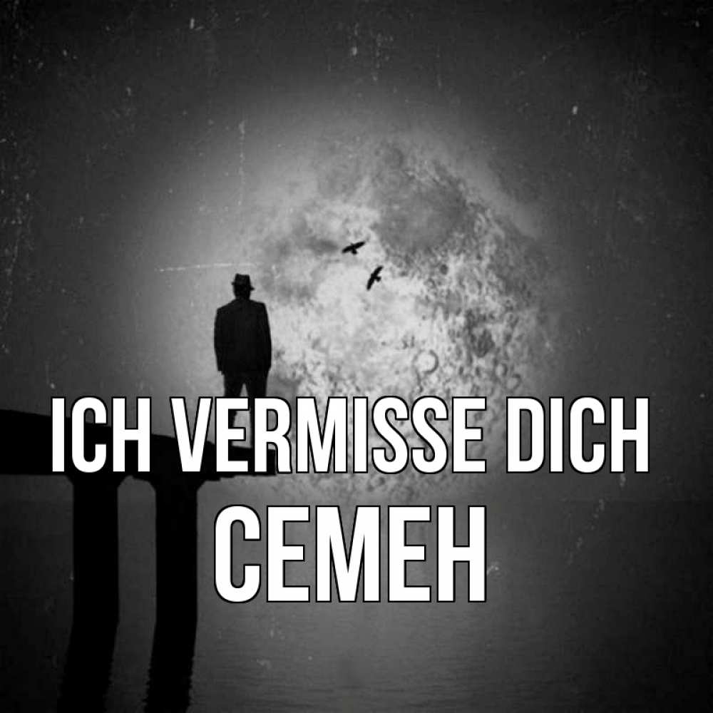 Открытка на каждый день с именем, Семен Ich vermisse dich мост 1 Прикольная открытка с пожеланием онлайн скачать бесплатно 