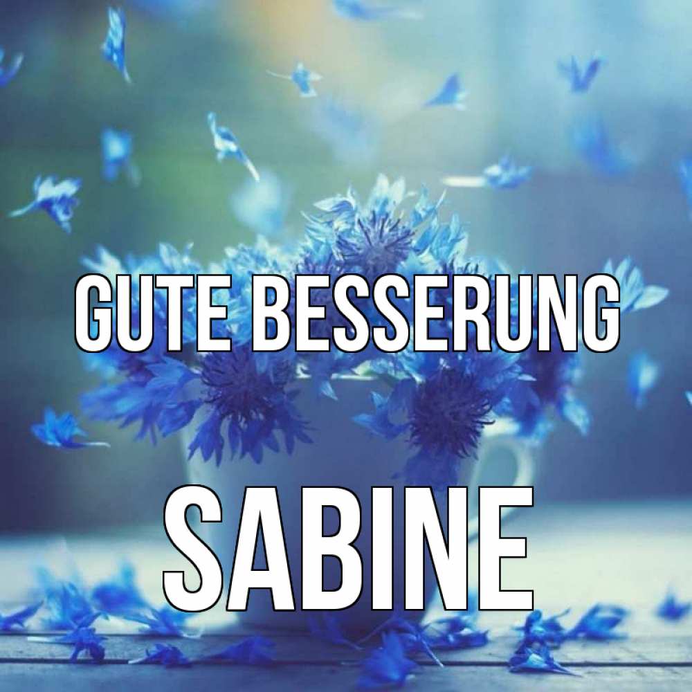 Открытка на каждый день с именем, Sabine Gute Besserung кружка с зельем и цветами Прикольная открытка с пожеланием онлайн скачать бесплатно 