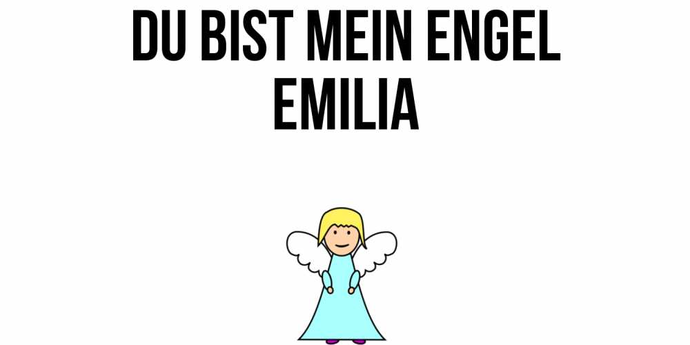 Открытка на каждый день с именем, Emilia Du bist mein Engel ангел Прикольная открытка с пожеланием онлайн скачать бесплатно 