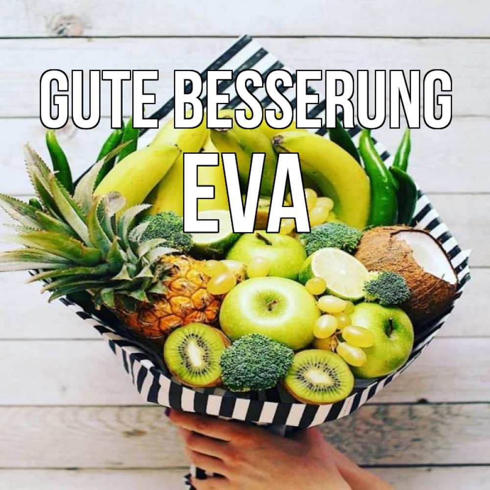 Открытка на каждый день с именем, Eva Gute Besserung киви ананас кокос и бананы Прикольная открытка с пожеланием онлайн скачать бесплатно 