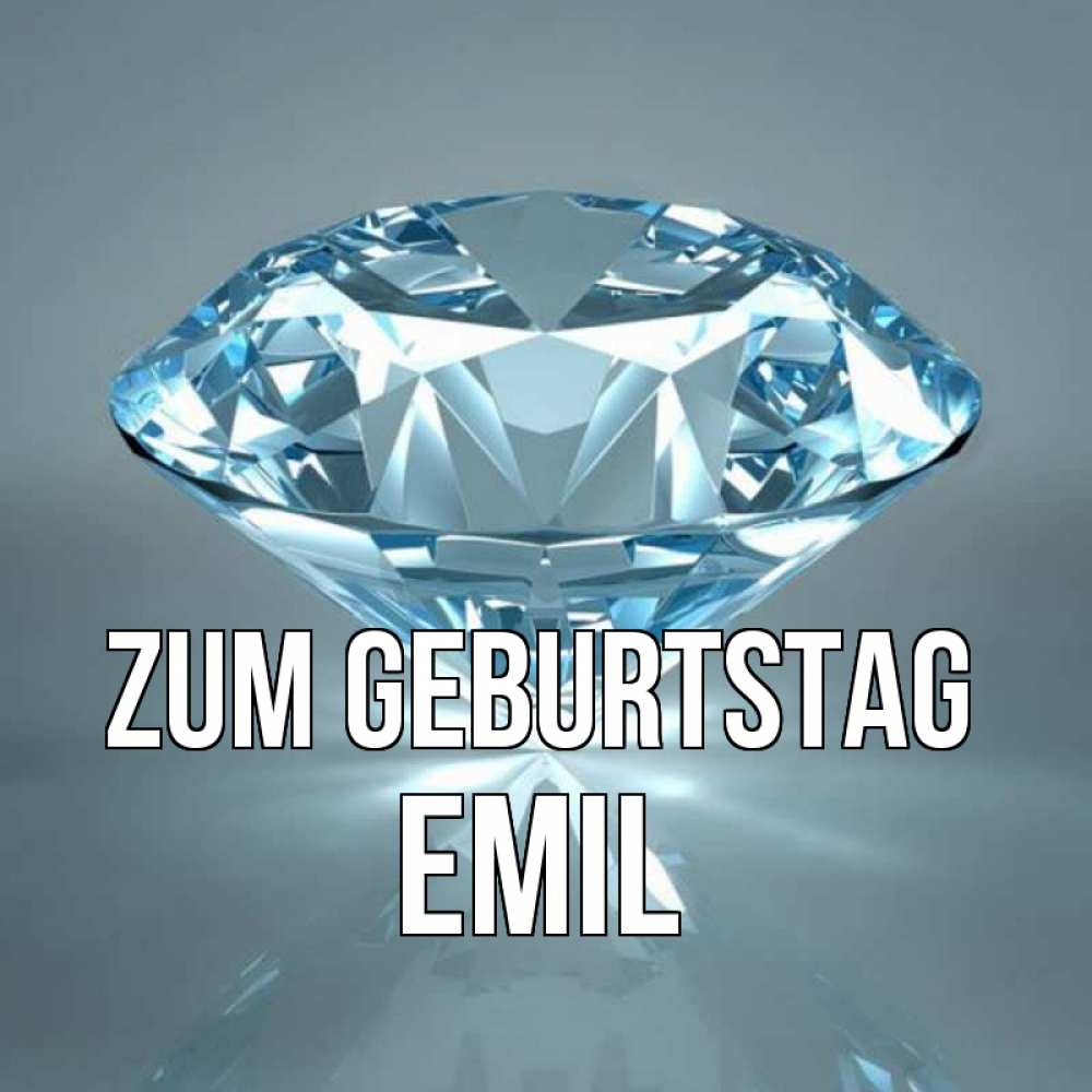Открытка на каждый день с именем, Emil Zum Geburtstag с бриллиантом голубого цвета Прикольная открытка с пожеланием онлайн скачать бесплатно 