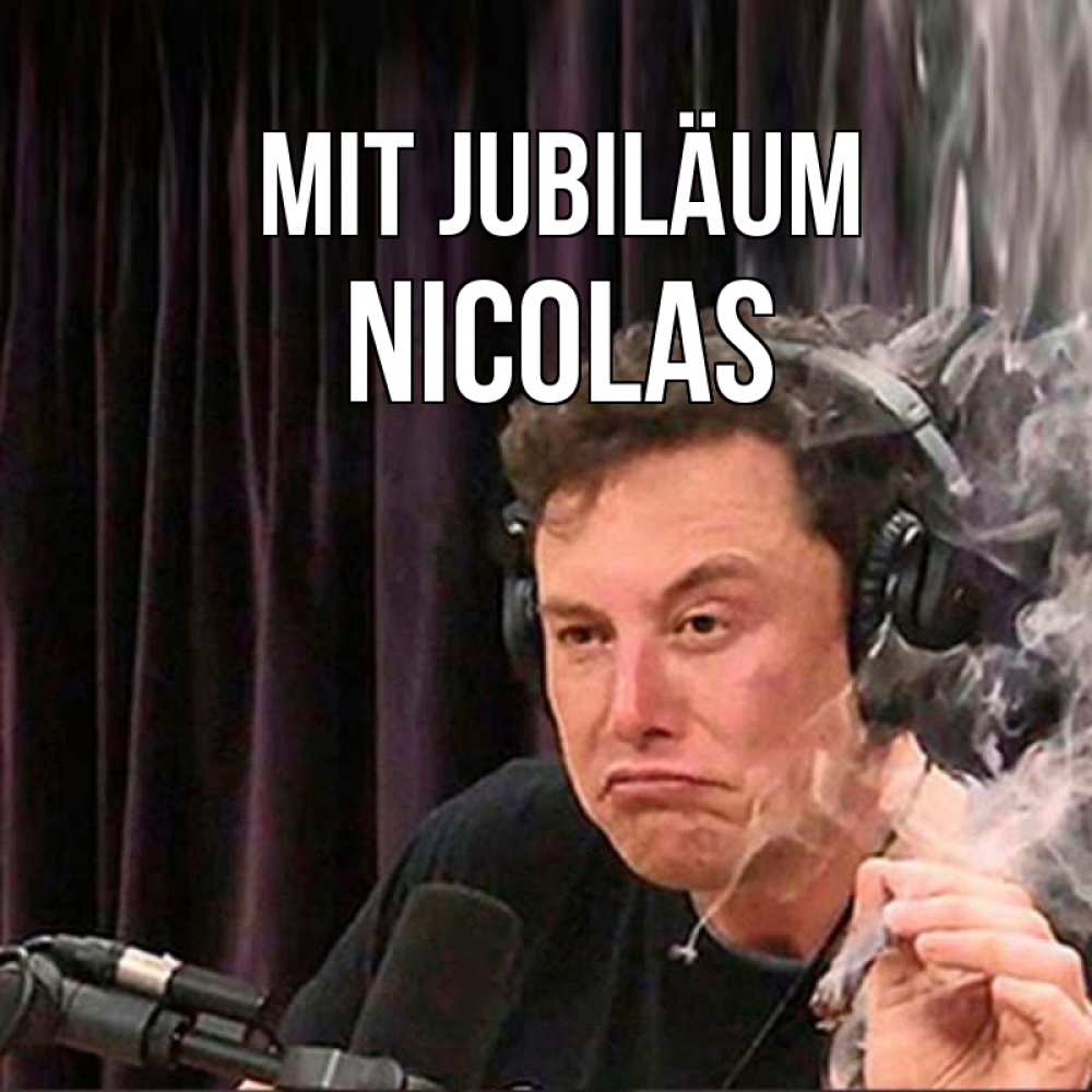 Открытка на каждый день с именем, Nicolas Mit Jubiläum МЕМ Прикольная открытка с пожеланием онлайн скачать бесплатно 