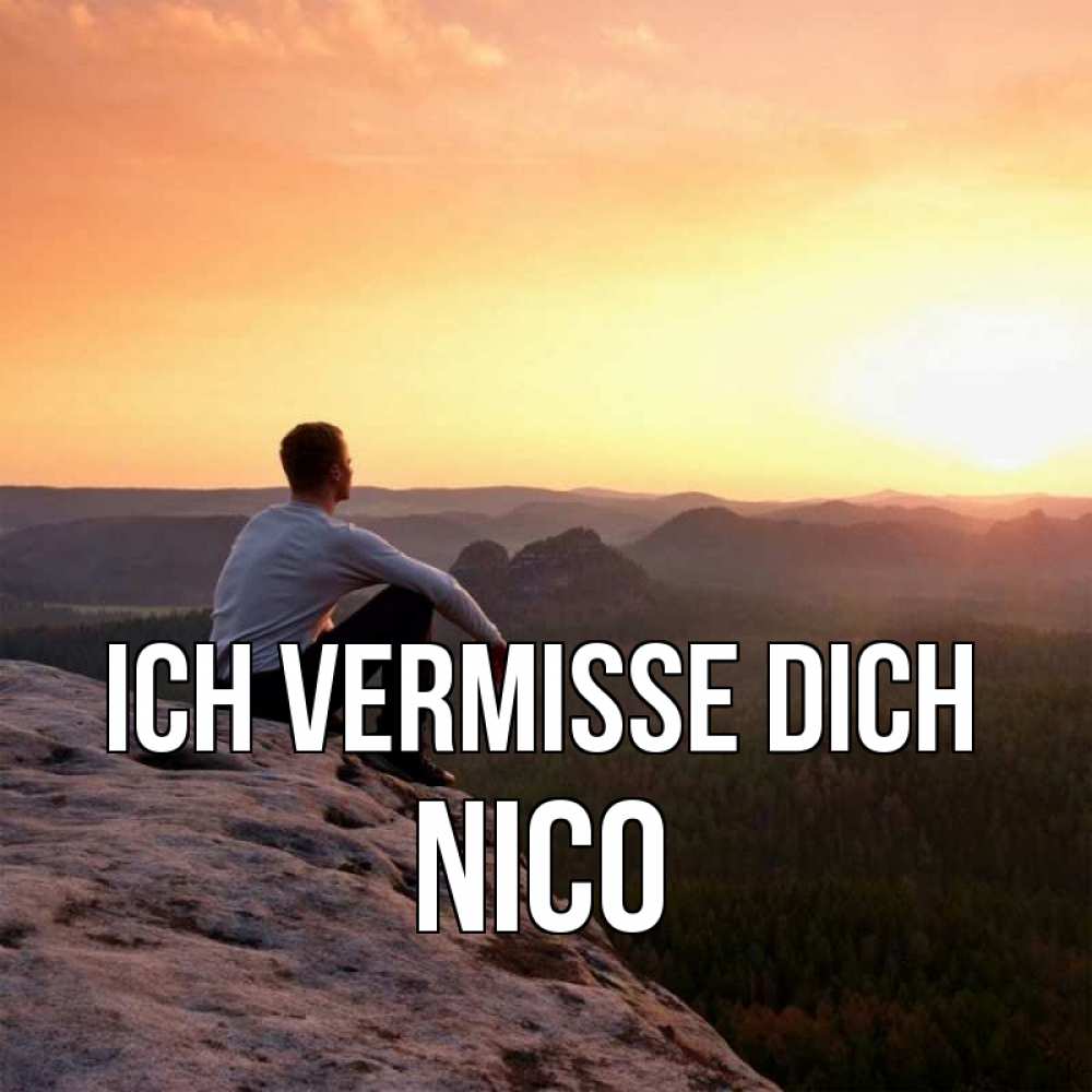 Открытка на каждый день с именем, Nico Ich vermisse dich открытка про скучашки 1 Прикольная открытка с пожеланием онлайн скачать бесплатно 