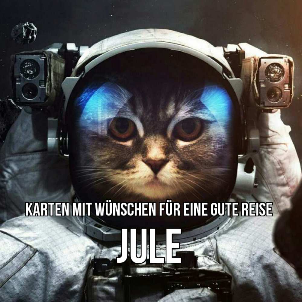 Открытка на каждый день с именем, Jule Karten mit Wünschen für eine gute Reise желает удачно добраться Прикольная открытка с пожеланием онлайн скачать бесплатно 