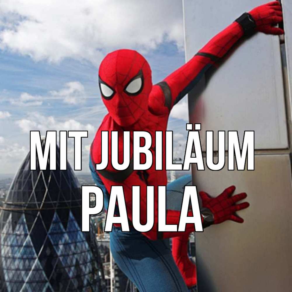 Открытка на каждый день с именем, Paula Mit Jubiläum Марвел Прикольная открытка с пожеланием онлайн скачать бесплатно 