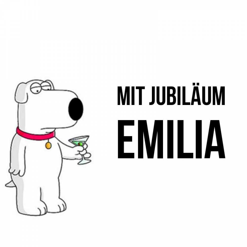 Открытка на каждый день с именем, Emilia Mit Jubiläum песик с оливками Прикольная открытка с пожеланием онлайн скачать бесплатно 