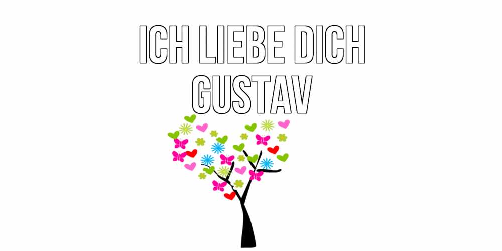 Открытка на каждый день с именем, Gustav Ich liebe dich Дерево, бабочки Прикольная открытка с пожеланием онлайн скачать бесплатно 