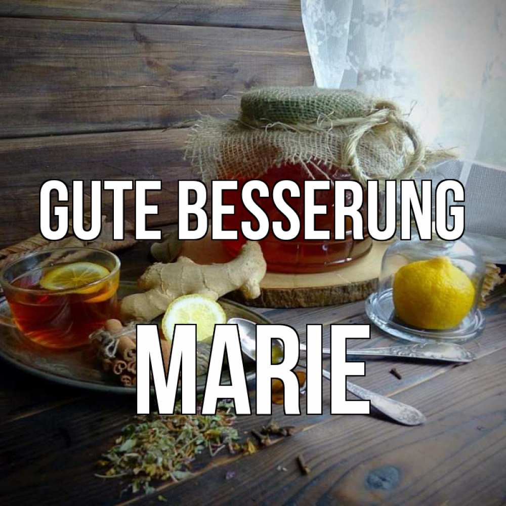 Открытка на каждый день с именем, Marie Gute Besserung банка с медом Прикольная открытка с пожеланием онлайн скачать бесплатно 