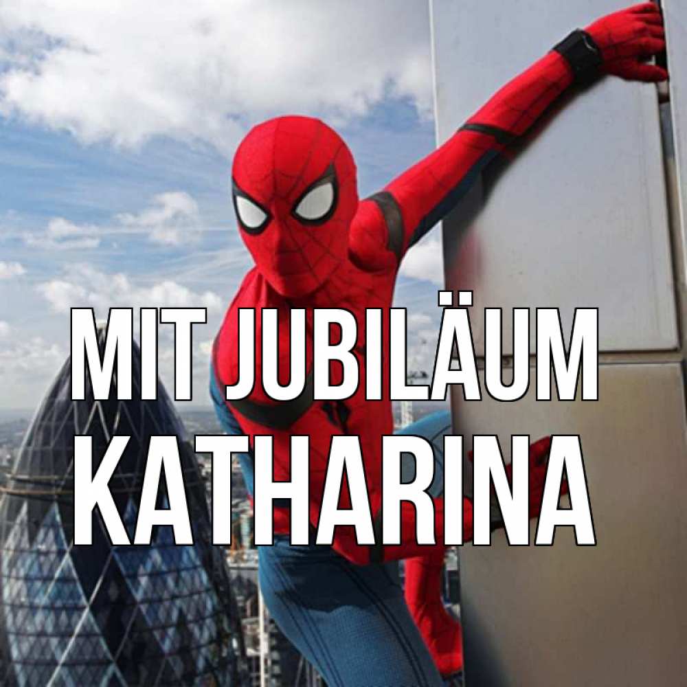 Открытка на каждый день с именем, Katharina Mit Jubiläum Марвел Прикольная открытка с пожеланием онлайн скачать бесплатно 
