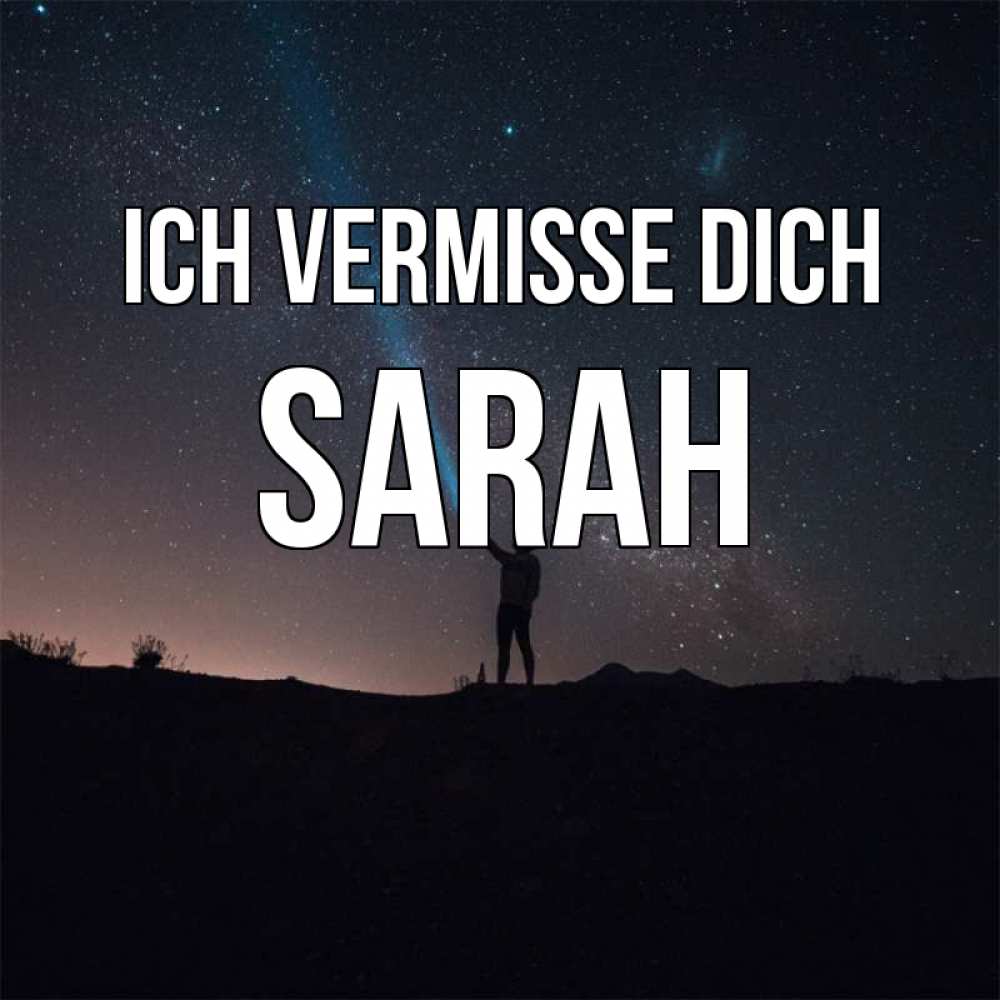 Открытка на каждый день с именем, Sarah Ich vermisse dich звезды и луч света Прикольная открытка с пожеланием онлайн скачать бесплатно 