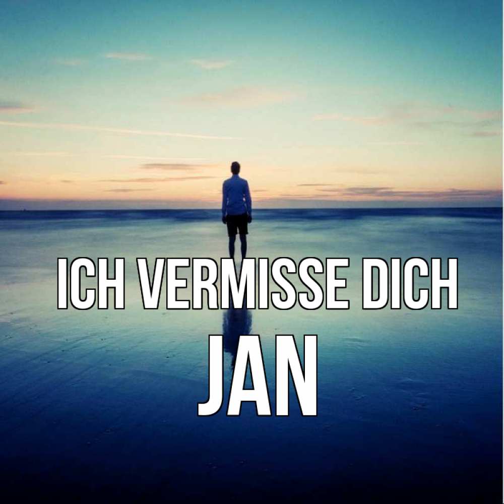 Открытка на каждый день с именем, Jan Ich vermisse dich зима Прикольная открытка с пожеланием онлайн скачать бесплатно 