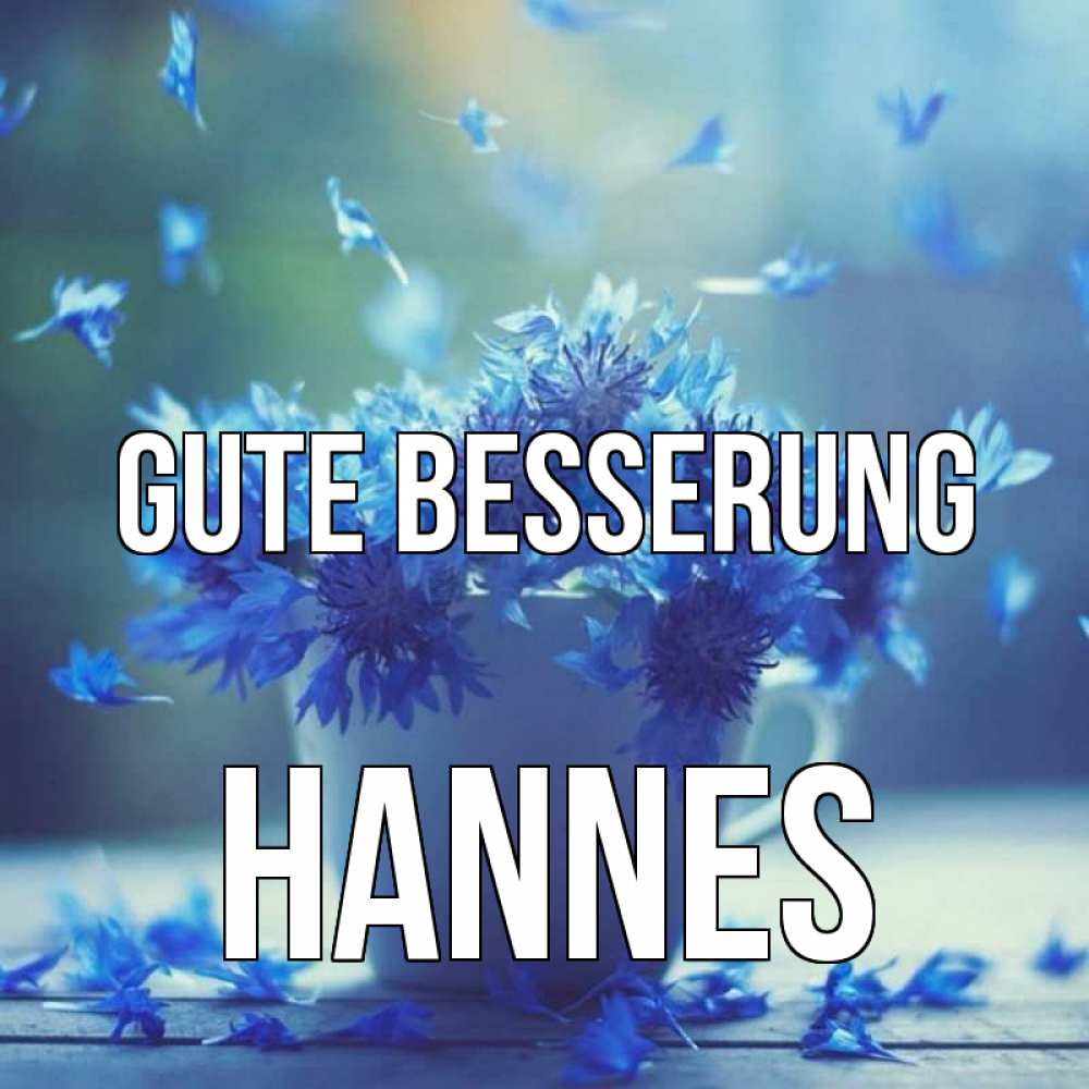 Открытка на каждый день с именем, Hannes Gute Besserung кружка с зельем и цветами Прикольная открытка с пожеланием онлайн скачать бесплатно 
