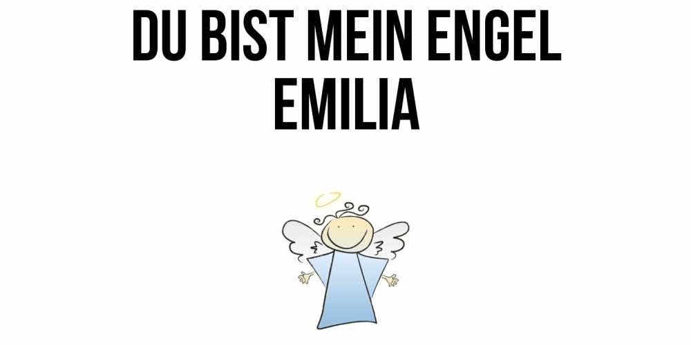 Открытка на каждый день с именем, Emilia Du bist mein Engel ангел Прикольная открытка с пожеланием онлайн скачать бесплатно 