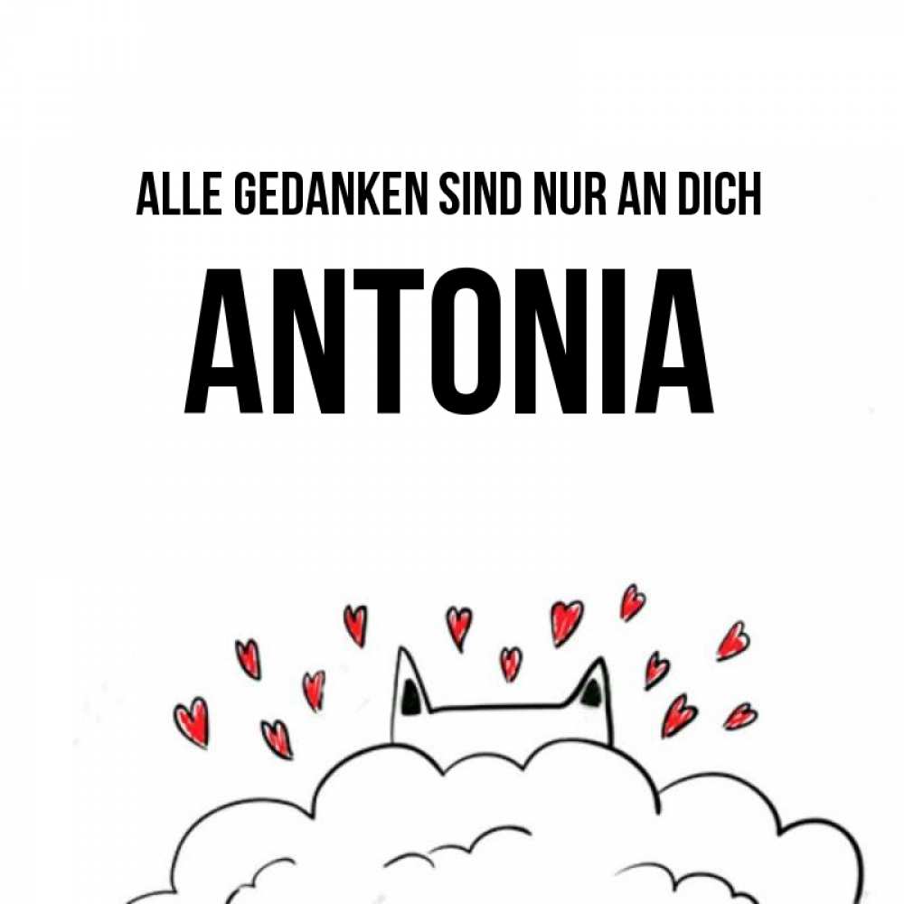 Открытка на каждый день с именем, Antonia Alle Gedanken sind nur an dich кот за облаком Прикольная открытка с пожеланием онлайн скачать бесплатно 