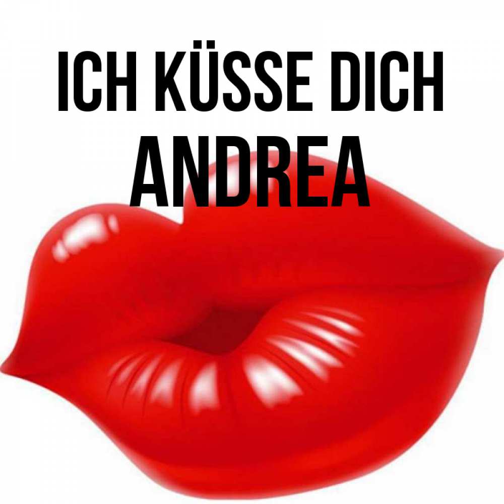 Открытка на каждый день с именем, Andrea Ich küsse dich губки надутые бантиком Прикольная открытка с пожеланием онлайн скачать бесплатно 