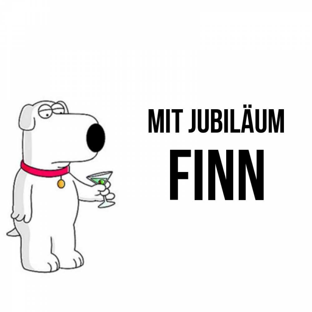 Открытка на каждый день с именем, Finn Mit Jubiläum песик с оливками Прикольная открытка с пожеланием онлайн скачать бесплатно 
