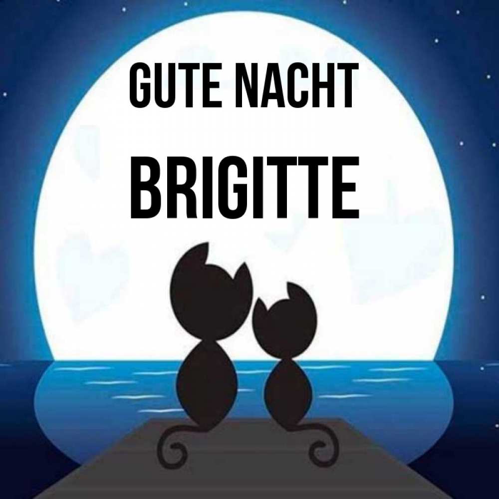 Открытка на каждый день с именем, Brigitte Gute Nacht луна море мост Прикольная открытка с пожеланием онлайн скачать бесплатно 