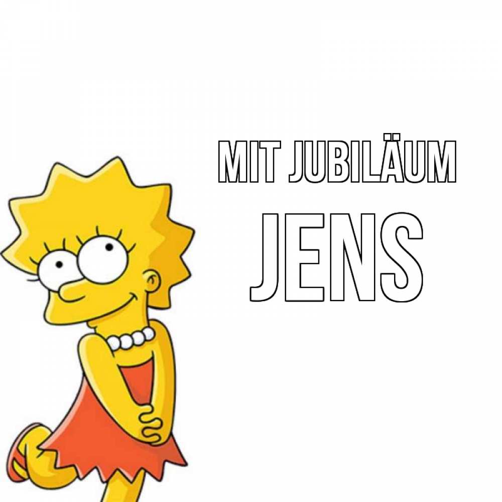 Открытка на каждый день с именем, Jens Mit Jubiläum девочка Прикольная открытка с пожеланием онлайн скачать бесплатно 