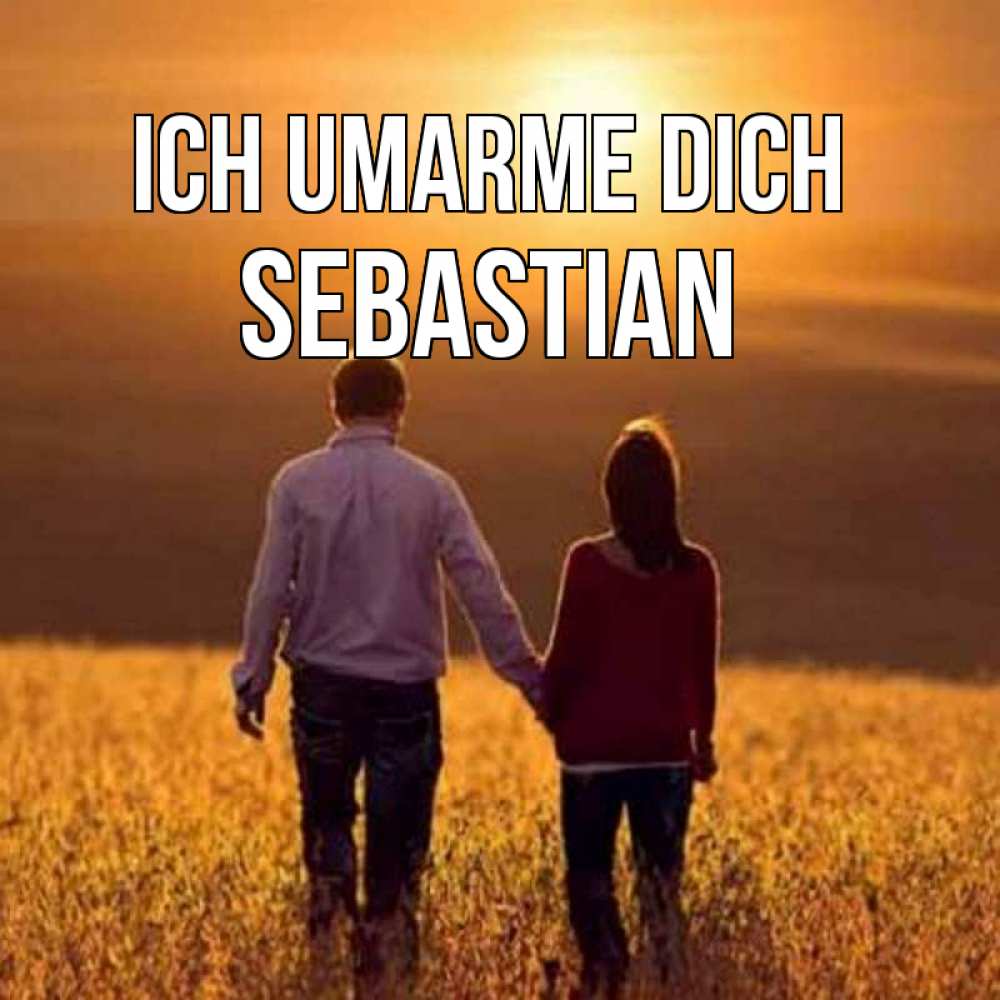 Открытка на каждый день с именем, Sebastian Ich umarme dich оранжевое фото и солнце и небо и настроение Прикольная открытка с пожеланием онлайн скачать бесплатно 