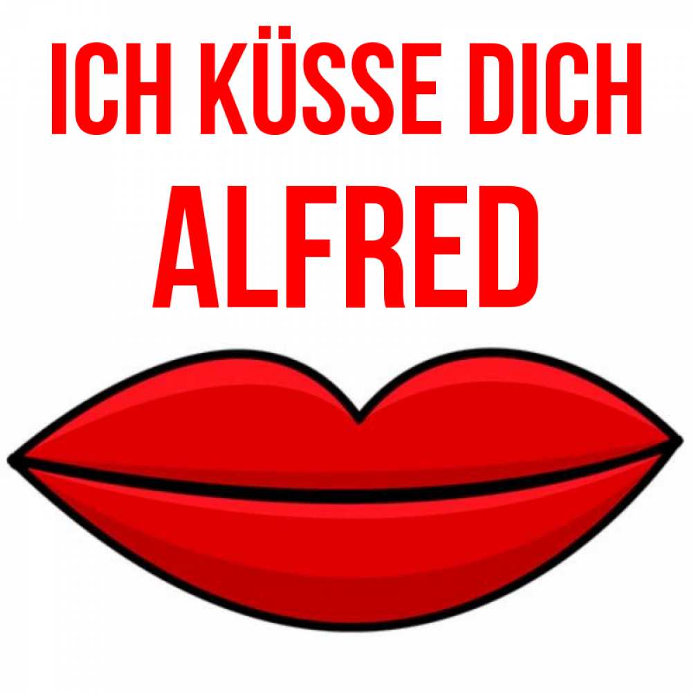 Открытка на каждый день с именем, Alfred Ich küsse dich губы векторные Прикольная открытка с пожеланием онлайн скачать бесплатно 