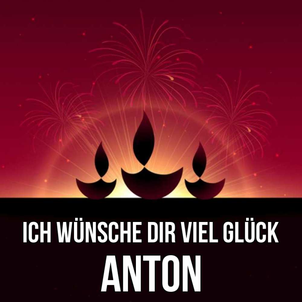 Открытка на каждый день с именем, Anton Ich wünsche dir viel Glück праздник Прикольная открытка с пожеланием онлайн скачать бесплатно 