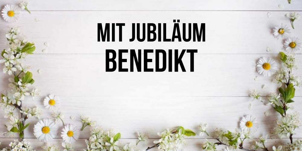 Открытка на каждый день с именем, Benedikt Mit Jubiläum Воздушные шары Прикольная открытка с пожеланием онлайн скачать бесплатно 