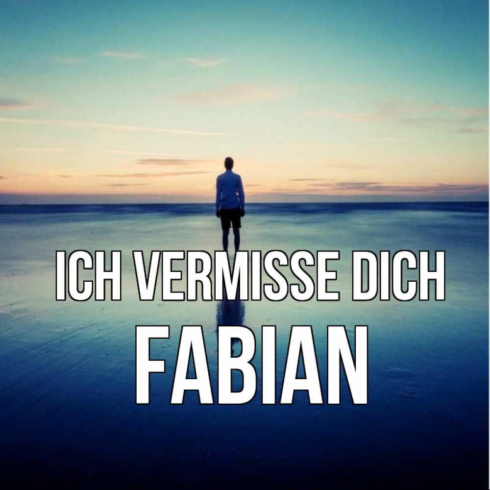 Открытка на каждый день с именем, Fabian Ich vermisse dich зима Прикольная открытка с пожеланием онлайн скачать бесплатно 