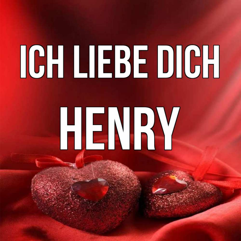 Открытка на каждый день с именем, Henry Ich liebe dich с лентами Прикольная открытка с пожеланием онлайн скачать бесплатно 