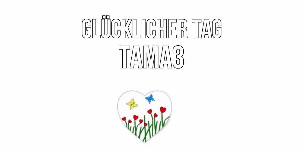 Открытка на каждый день с именем, Тамаз Glücklicher Tag позитив Прикольная открытка с пожеланием онлайн скачать бесплатно 