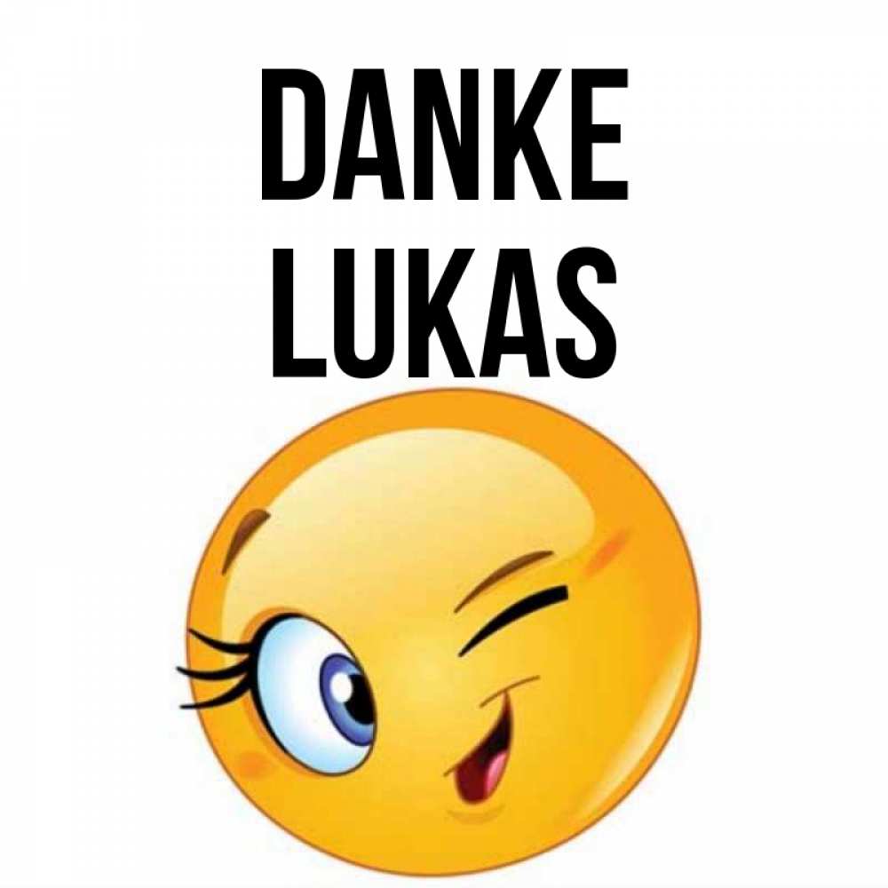 Открытка на каждый день с именем, Lukas Danke открытка с подмигивающим смайлом Прикольная открытка с пожеланием онлайн скачать бесплатно 