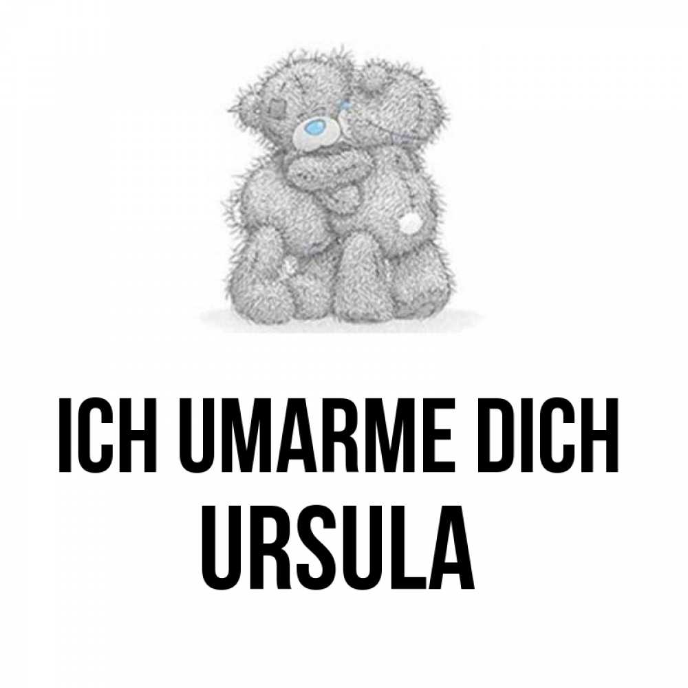 Открытка на каждый день с именем, Ursula Ich umarme dich два теддика Прикольная открытка с пожеланием онлайн скачать бесплатно 