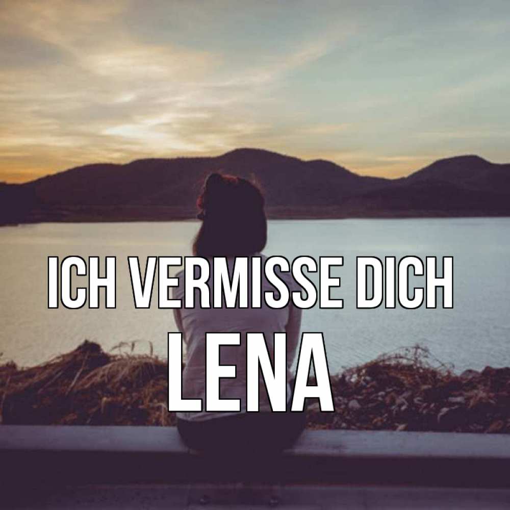 Открытка на каждый день с именем, Lena Ich vermisse dich я уже соскучилась Прикольная открытка с пожеланием онлайн скачать бесплатно 