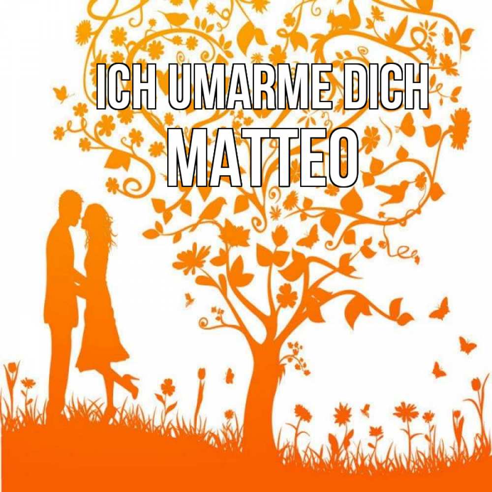 Открытка на каждый день с именем, Matteo Ich umarme dich красивый векторный клипарт Прикольная открытка с пожеланием онлайн скачать бесплатно 