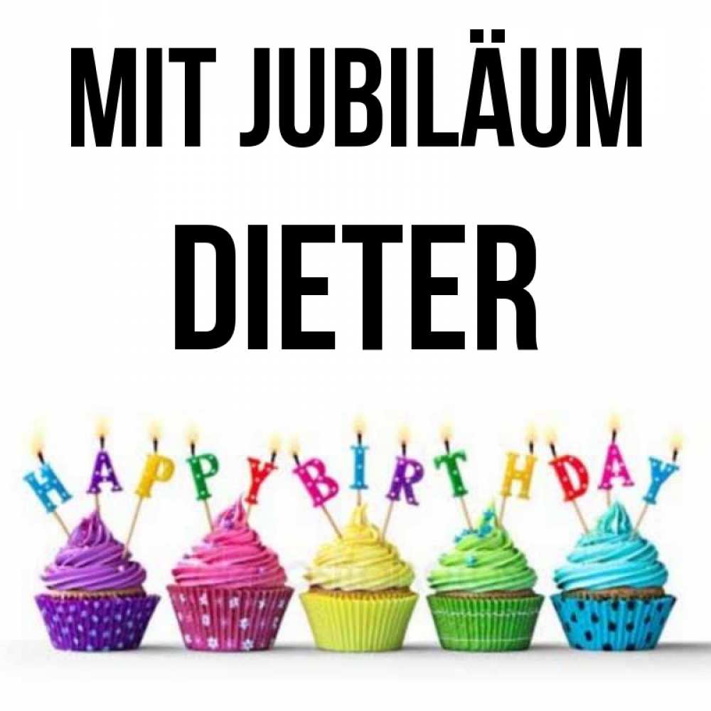 Открытка на каждый день с именем, Dieter Mit Jubiläum открытка ко дню рождения с разноцветными вкусняшками Прикольная открытка с пожеланием онлайн скачать бесплатно 