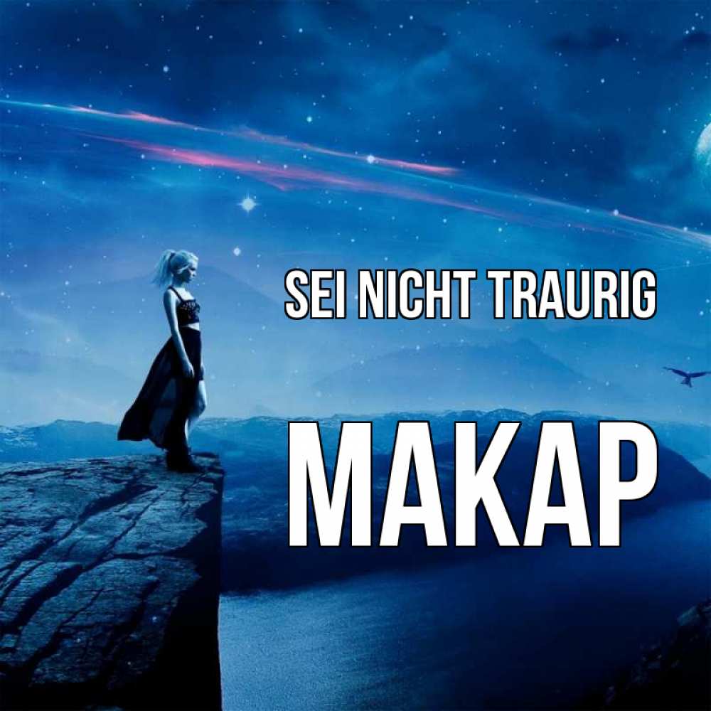 Открытка на каждый день с именем, Макар Sei nicht traurig вода и скала Прикольная открытка с пожеланием онлайн скачать бесплатно 