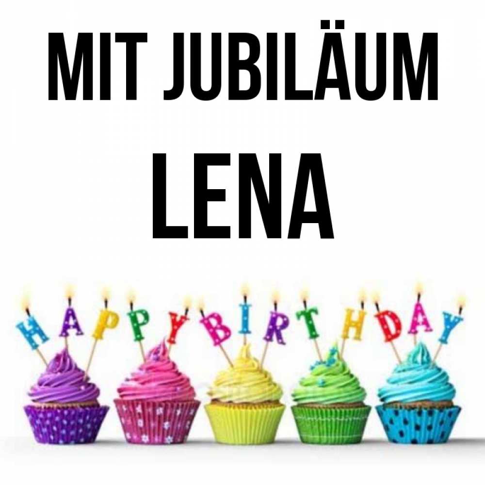 Открытка на каждый день с именем, Lena Mit Jubiläum открытка ко дню рождения с разноцветными вкусняшками Прикольная открытка с пожеланием онлайн скачать бесплатно 