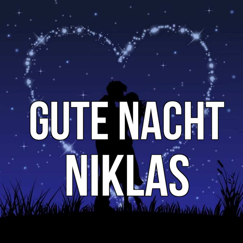 Открытка на каждый день с именем, Niklas Gute Nacht сладких снов Прикольная открытка с пожеланием онлайн скачать бесплатно 