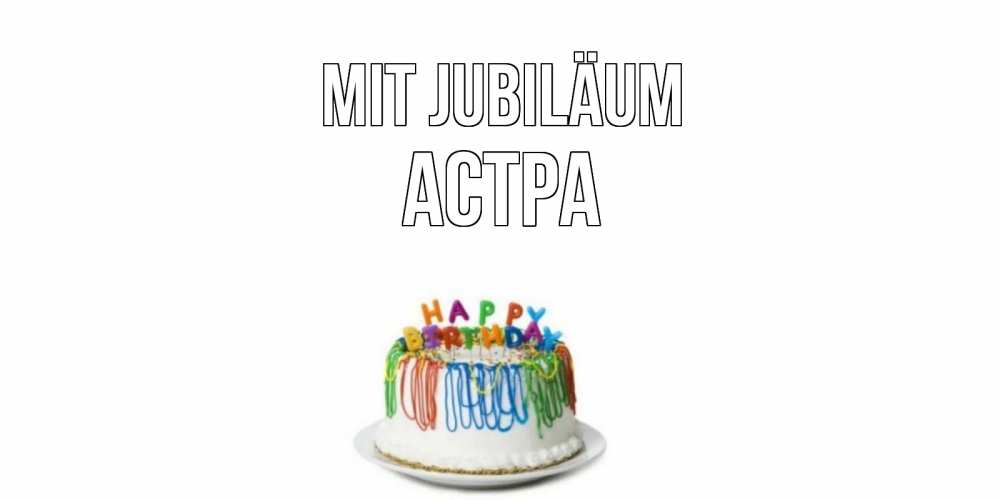 Открытка на каждый день с именем, Астра Mit Jubiläum Тортик Прикольная открытка с пожеланием онлайн скачать бесплатно 
