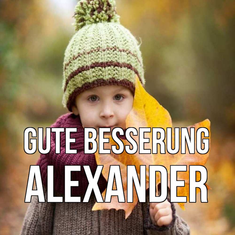 Открытка на каждый день с именем, Alexander Gute Besserung дышим свежим воздухом Прикольная открытка с пожеланием онлайн скачать бесплатно 