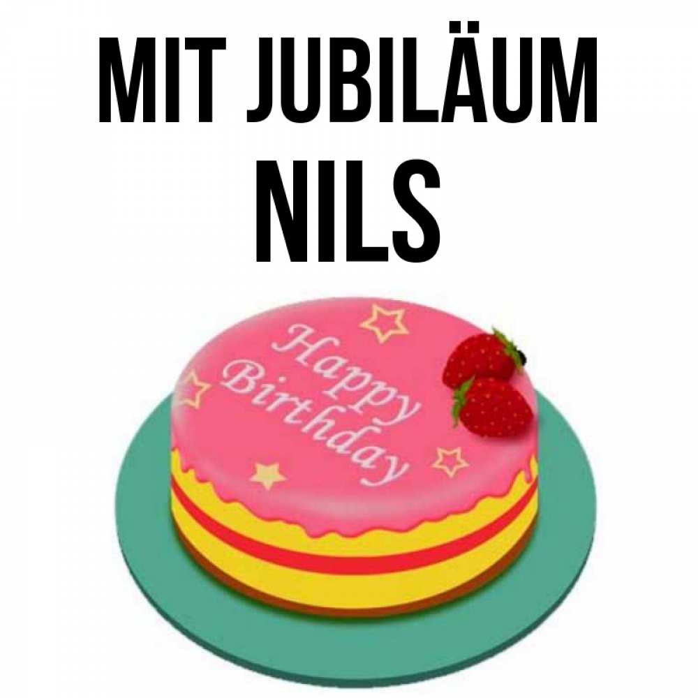 Открытка на каждый день с именем, Nils Mit Jubiläum торт, клубника, днюха Прикольная открытка с пожеланием онлайн скачать бесплатно 