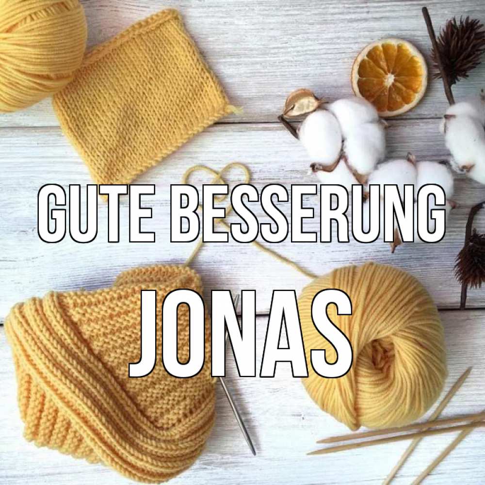 Открытка на каждый день с именем, Jonas Gute Besserung выздоравливай Прикольная открытка с пожеланием онлайн скачать бесплатно 