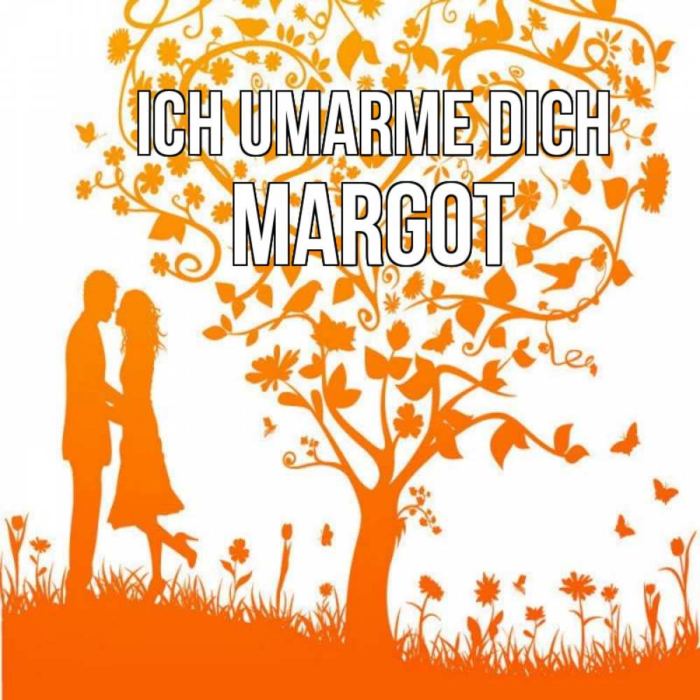 Открытка на каждый день с именем, Margot Ich umarme dich красивый векторный клипарт Прикольная открытка с пожеланием онлайн скачать бесплатно 