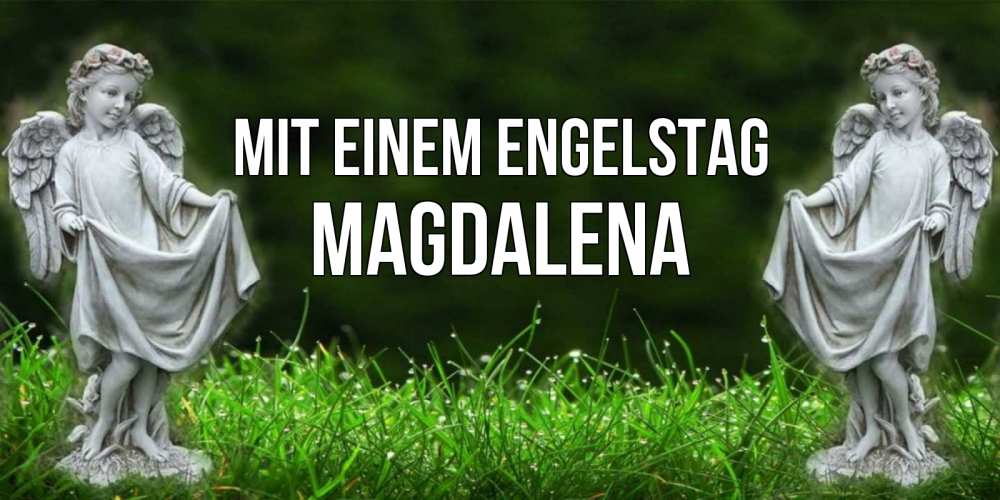 Открытка на каждый день с именем, Magdalena Mit einem Engelstag небо, ангел, девушка Прикольная открытка с пожеланием онлайн скачать бесплатно 