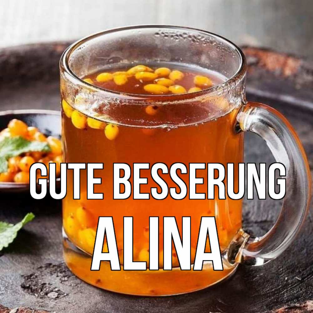 Открытка на каждый день с именем, Alina Gute Besserung лекарство от простуды Прикольная открытка с пожеланием онлайн скачать бесплатно 