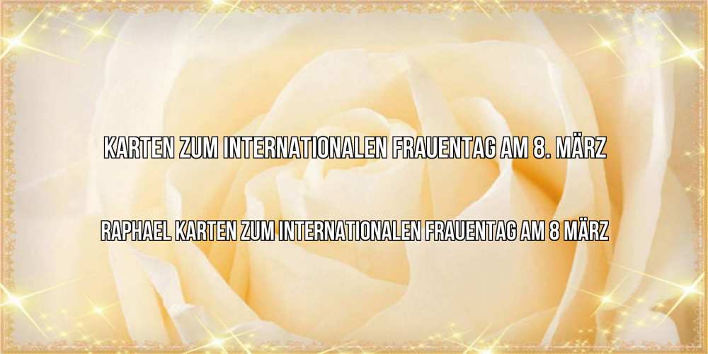 Картинка Karten zum Internationalen Frauentag am 8. März, Raphael