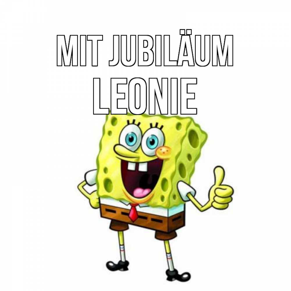 Открытка на каждый день с именем, Leonie Mit Jubiläum герои мультфильмов Прикольная открытка с пожеланием онлайн скачать бесплатно 