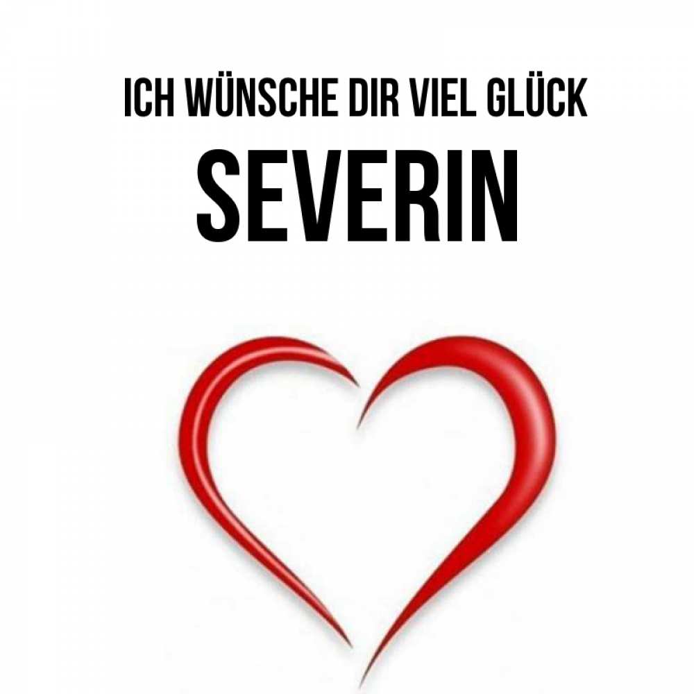 Открытка на каждый день с именем, Severin Ich wünsche dir viel Glück для удачливых людей Прикольная открытка с пожеланием онлайн скачать бесплатно 