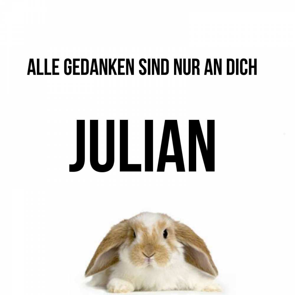 Открытка на каждый день с именем, Julian Alle Gedanken sind nur an dich подписать своими руками онлайн Прикольная открытка с пожеланием онлайн скачать бесплатно 