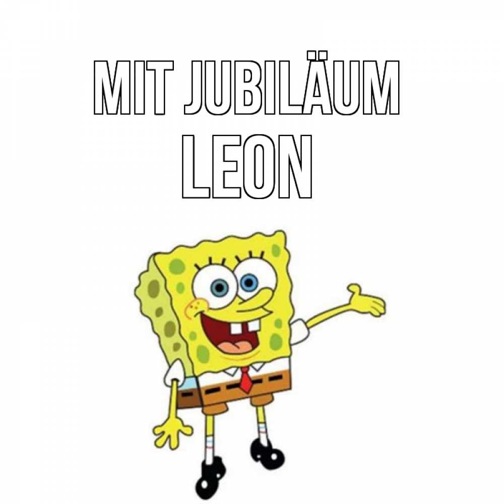 Открытка на каждый день с именем, Leon Mit Jubiläum веселые Прикольная открытка с пожеланием онлайн скачать бесплатно 